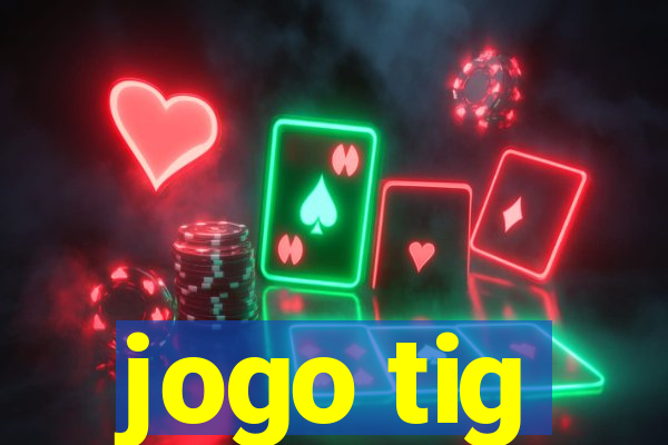 jogo tig