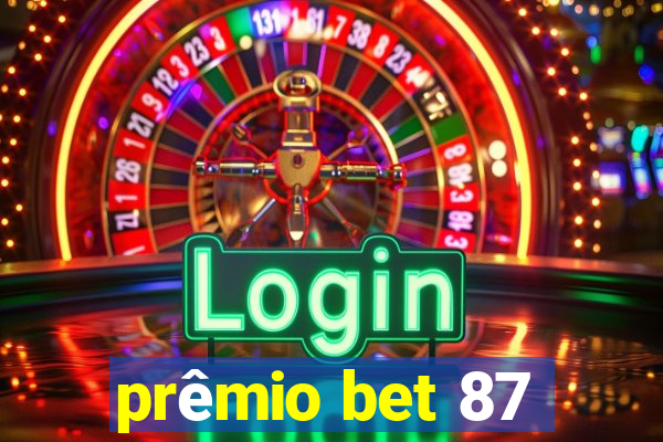 prêmio bet 87