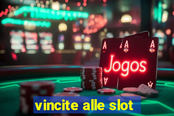 vincite alle slot