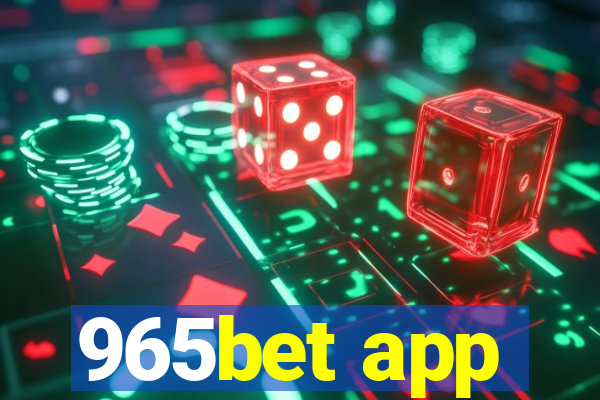 965bet app