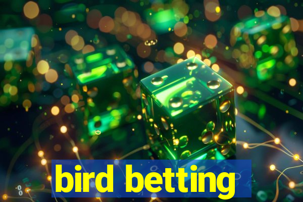 bird betting