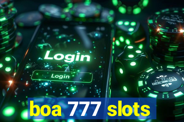 boa 777 slots