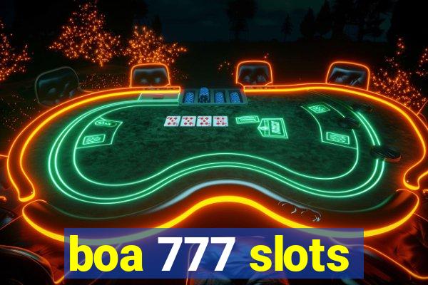 boa 777 slots