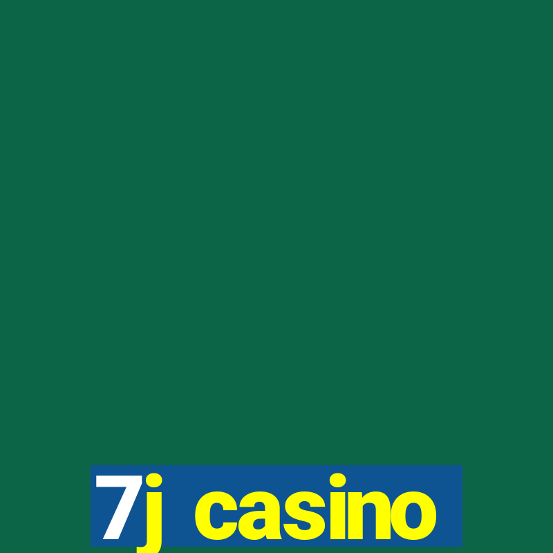 7j casino