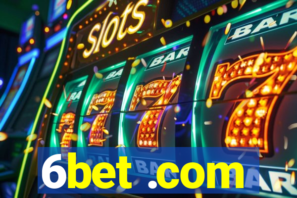 6bet .com