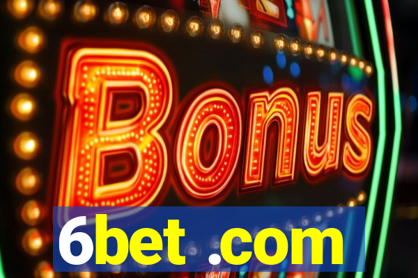 6bet .com