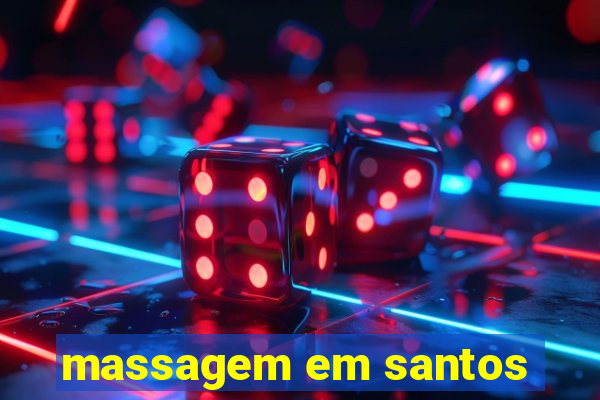 massagem em santos