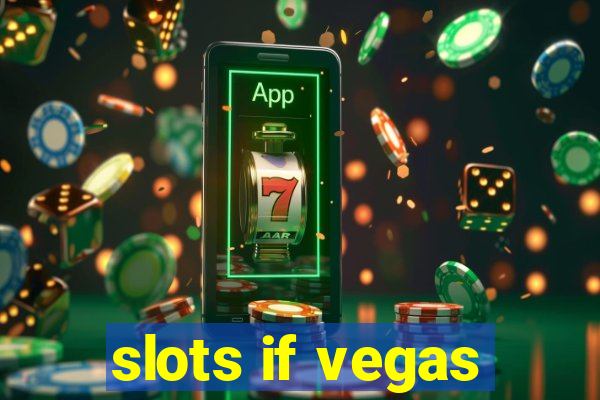 slots if vegas