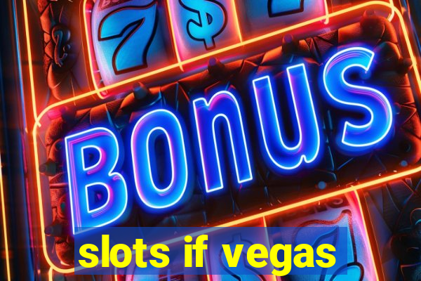 slots if vegas