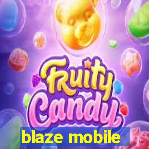 blaze mobile