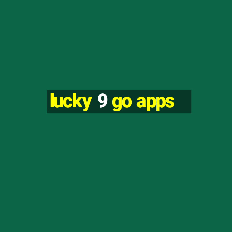 lucky 9 go apps