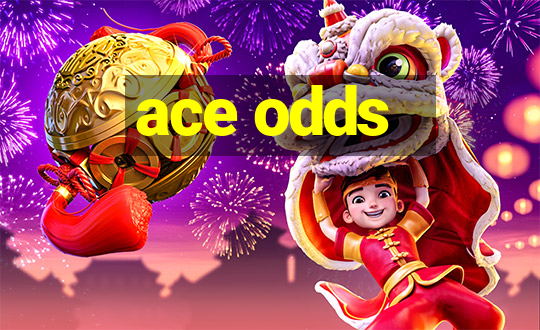 ace odds