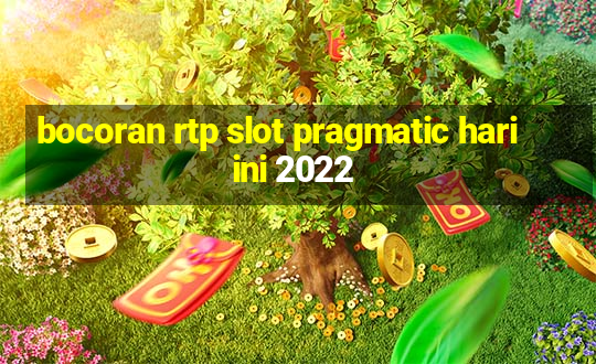 bocoran rtp slot pragmatic hari ini 2022