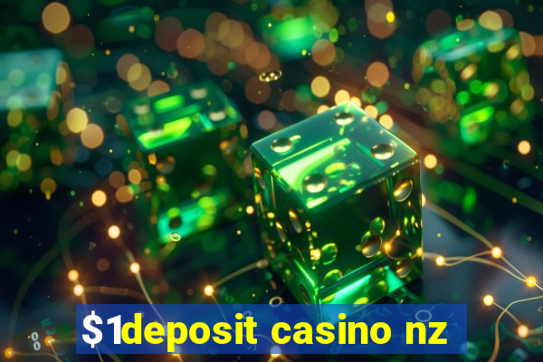 $1deposit casino nz