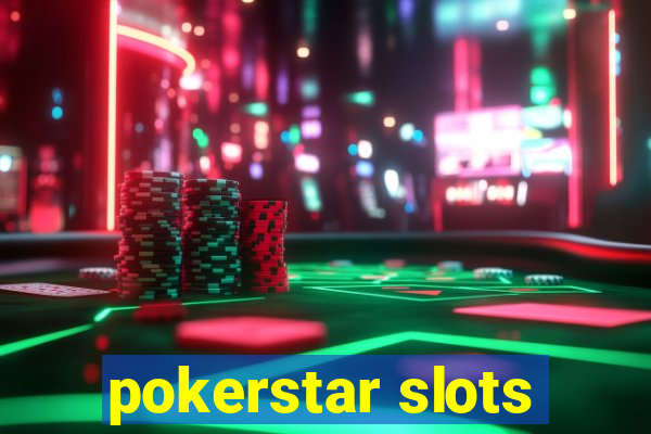 pokerstar slots