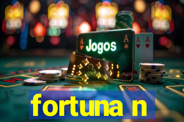 fortuna n