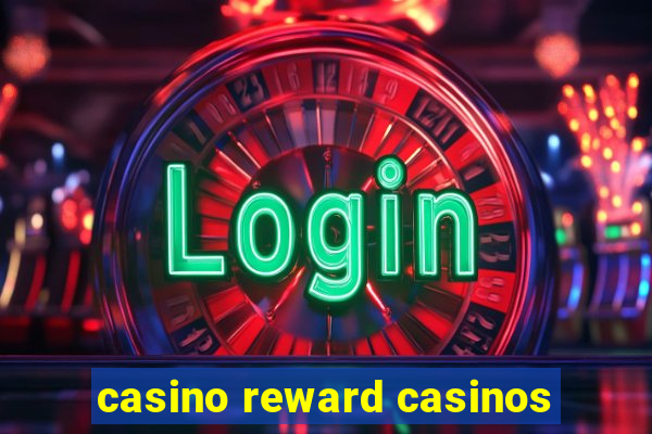 casino reward casinos