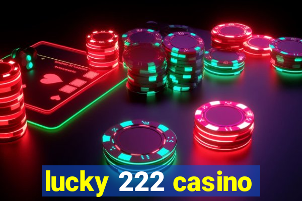 lucky 222 casino