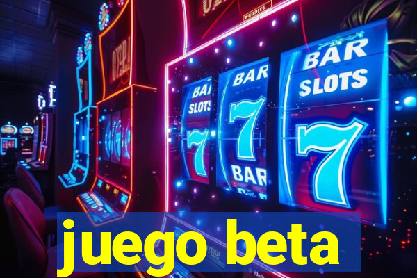 juego beta