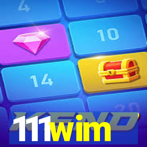 111wim