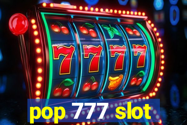 pop 777 slot