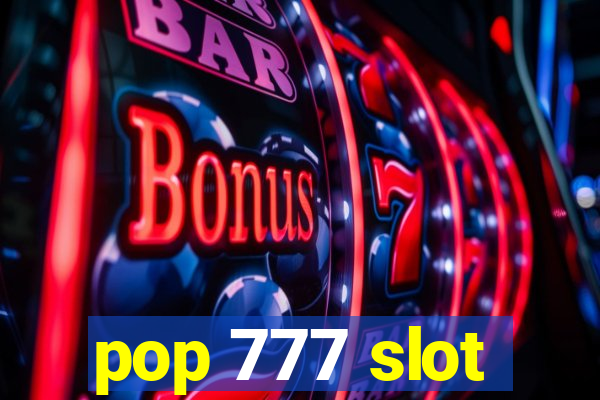 pop 777 slot