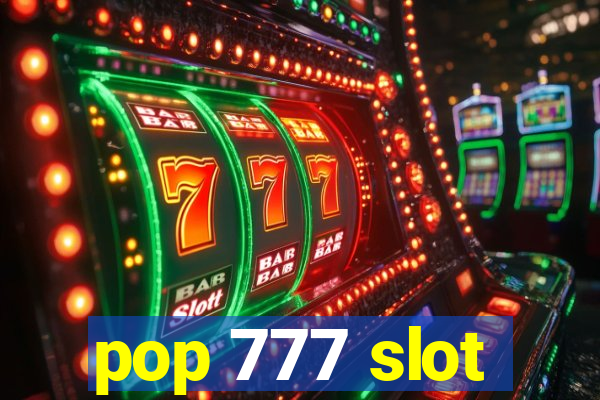 pop 777 slot