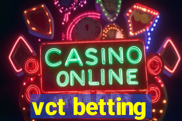 vct betting