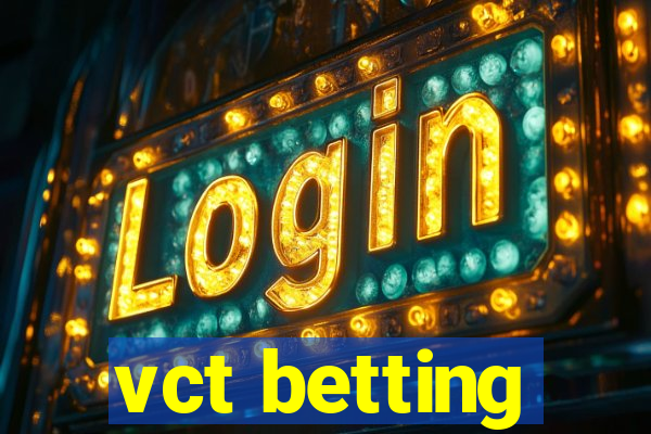 vct betting