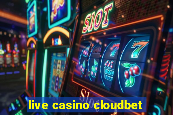 live casino cloudbet