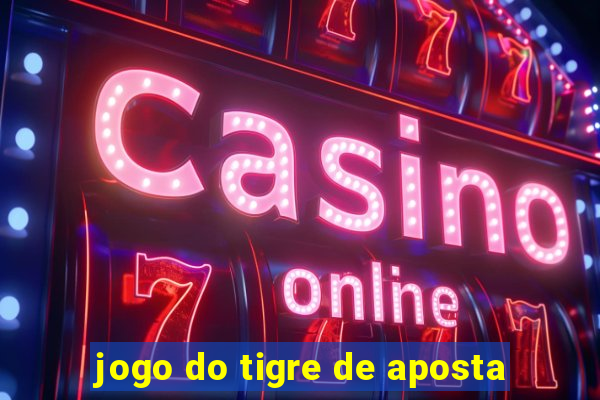 jogo do tigre de aposta