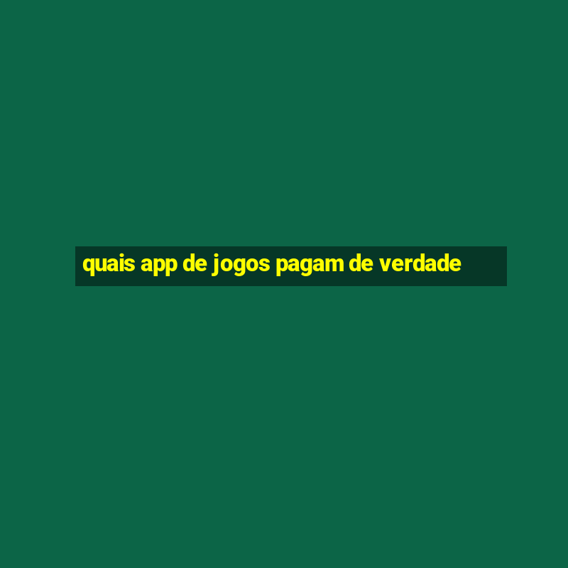 quais app de jogos pagam de verdade