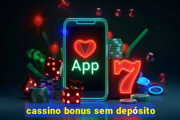 cassino bonus sem depósito