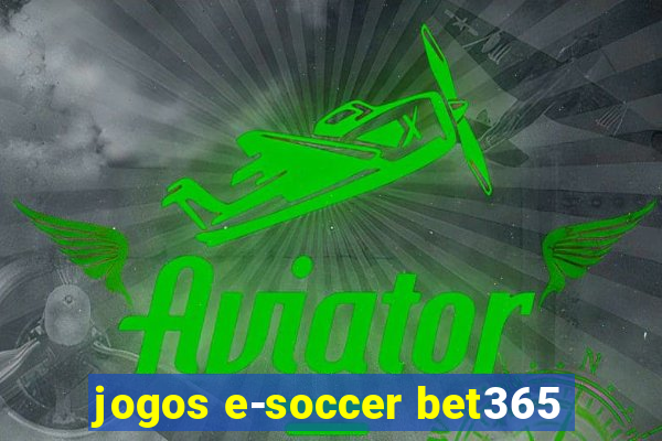 jogos e-soccer bet365