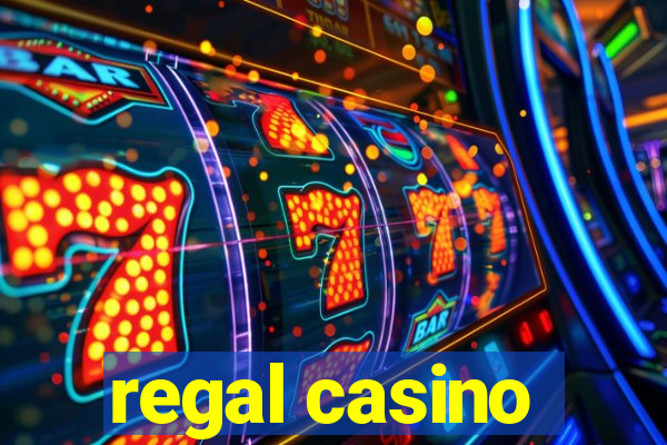 regal casino