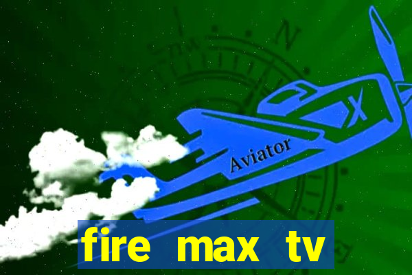 fire max tv futebol ao vivo 2023