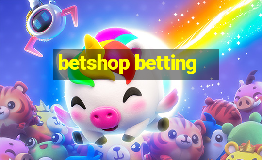 betshop betting