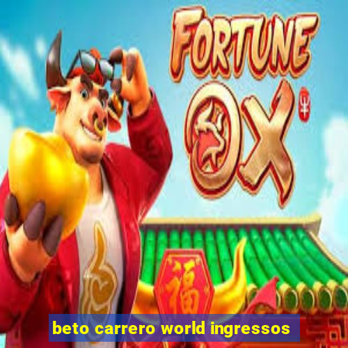 beto carrero world ingressos