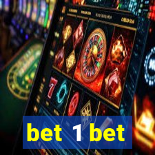 bet 1 bet