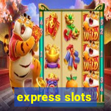 express slots