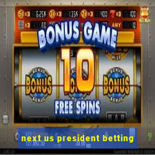 next us president betting