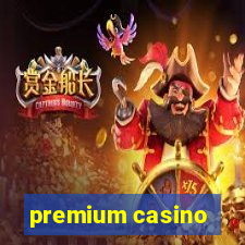 premium casino