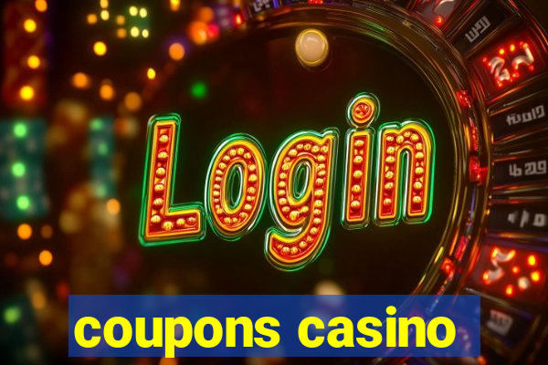 coupons casino