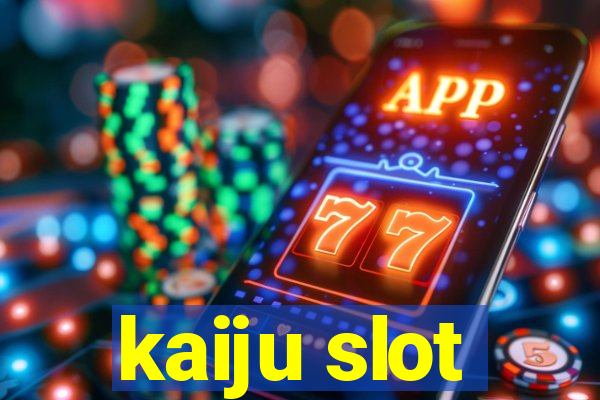 kaiju slot