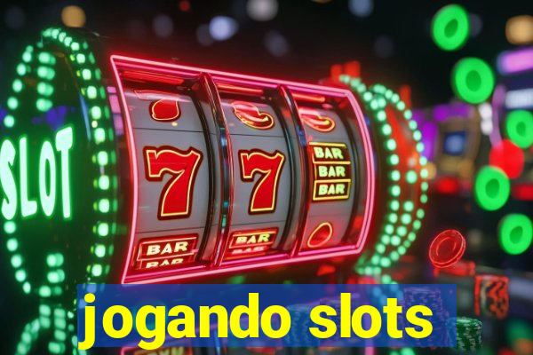 jogando slots