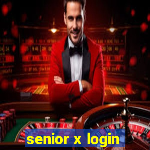 senior x login