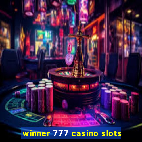 winner 777 casino slots