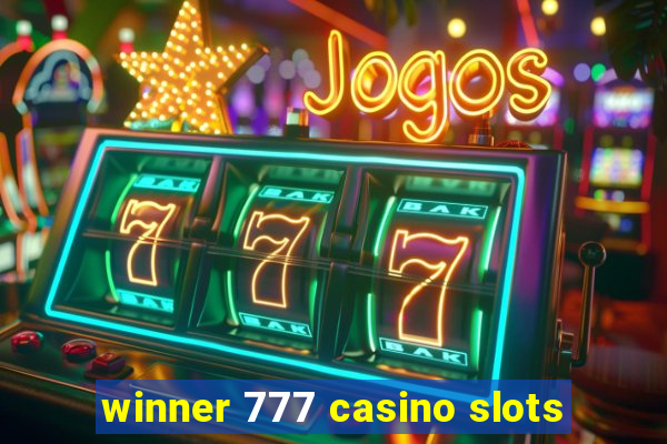 winner 777 casino slots