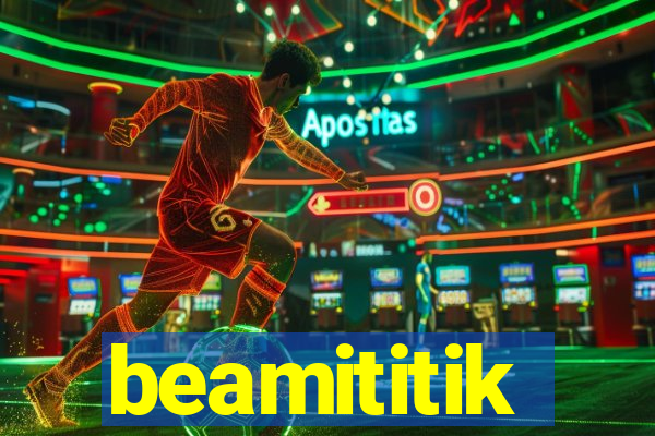 beamititik