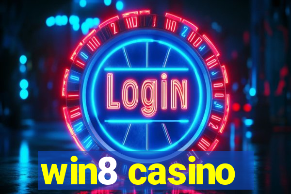 win8 casino